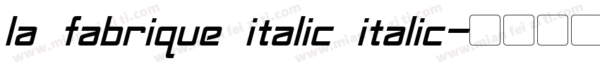 la fabrique italic italic字体转换